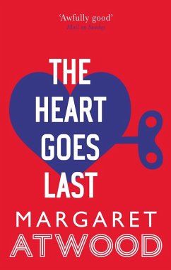 The Heart Goes Last (eBook, ePUB) - Atwood, Margaret