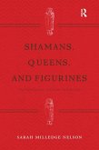 Shamans, Queens, and Figurines (eBook, ePUB)