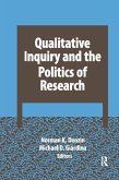 Qualitative Inquiry and the Politics of Research (eBook, ePUB)