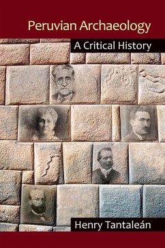 Peruvian Archaeology (eBook, PDF) - Tantaleán, Henry