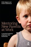 Mentoring New Parents at Work (eBook, ePUB)