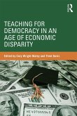 Teaching for Democracy in an Age of Economic Disparity (eBook, PDF) Teaching for Democracy in an Age of Economic Disparity (eBook, PDF)