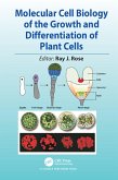 Molecular Cell Biology of the Growth and Differentiation of Plant Cells (eBook, PDF) Molecular Cell Biology of the Growth and Differentiation of Plant Cells (eBook, PDF)