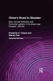 China's Road to Disaster: Mao, Central Politicians and Provincial Leaders in the Great Leap Forward, 1955-59 (eBook, ePUB)