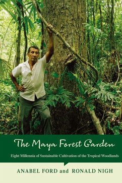 The Maya Forest Garden (eBook, ePUB) - Ford, Anabel; Nigh, Ronald