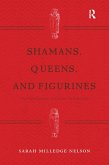 Shamans, Queens, and Figurines (eBook, PDF)