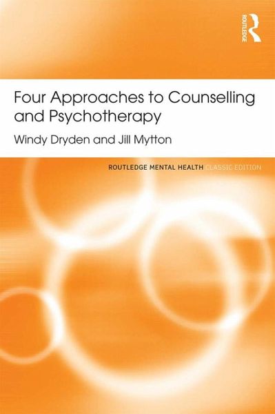 Four Approaches to Counselling and Psychotherapy (eBook, PDF) Four Approaches to Counselling and Psychotherapy (eBook, PDF)