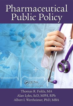 Pharmaceutical Public Policy (eBook, PDF) - Fulda, Thomas R.; Lyles, Alan; Wertheimer, Albert I