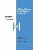 Ethical Futures in Qualitative Research (eBook, ePUB)