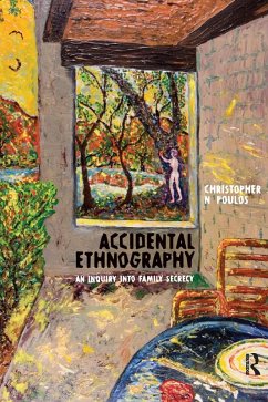 Accidental Ethnography (eBook, ePUB) - Poulos, Christopher N