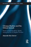Chinese Muslims and the Global Ummah (eBook, ePUB)