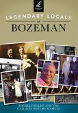 Legendary Locals of Bozeman (eBook, ePUB)