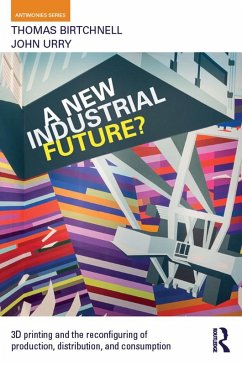 A New Industrial Future? (eBook, PDF) - Birtchnell, Thomas; Urry, John