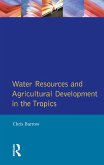 Water Resources and Agricultural Development in the Tropics (eBook, ePUB)