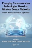 Emerging Communication Technologies Based on Wireless Sensor Networks (eBook, PDF)