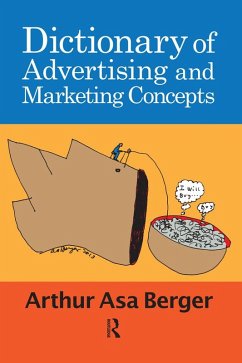 Dictionary of Advertising and Marketing Concepts (eBook, ePUB) - Berger, Arthur Asa