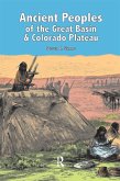 Ancient Peoples of the Great Basin and Colorado Plateau (eBook, PDF)