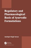 Regulatory and Pharmacological Basis of Ayurvedic Formulations (eBook, PDF)