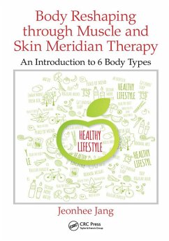 Body Reshaping through Muscle and Skin Meridian Therapy (eBook, PDF) - Jang, Jeonhee