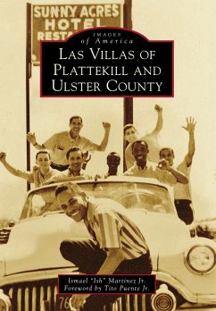 Las Villas of Plattekill and Ulster County (eBook, ePUB) - Jr., Ismael "Ish" Martinez