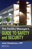 The Facility Manager's Guide to Safety and Security (eBook, PDF)