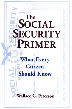 The Social Security Primer (eBook, PDF) - Peterson, Paul E