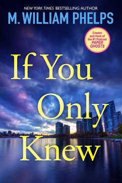 If You Only Knew (eBook, ePUB) - Phelps, M. William