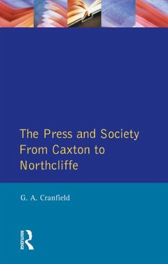 The Press and Society (eBook, PDF) - Cranfield, Geoffrey Alan