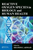 Reactive Oxygen Species in Biology and Human Health (eBook, PDF)