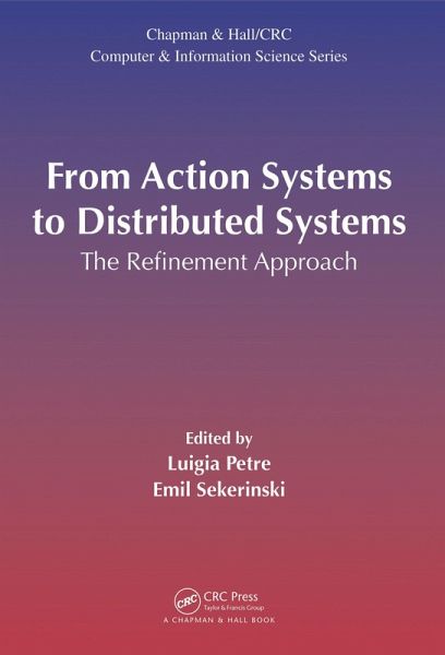 From Action Systems to Distributed Systems (eBook, PDF) From Action Systems to Distributed Systems (eBook, PDF)