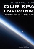 Our Space Environment, Opportunities, Stakes and Dangers (eBook, ePUB)