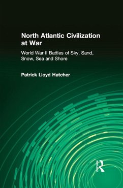 North Atlantic Civilization at War (eBook, ePUB) - Hatcher, Patrick Lloyd