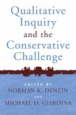 Qualitative Inquiry and the Conservative Challenge (eBook, ePUB)