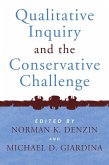 Qualitative Inquiry and the Conservative Challenge (eBook, ePUB)