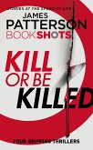 Kill or be Killed (eBook, ePUB)