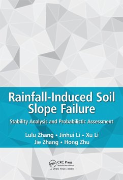 Rainfall-Induced Soil Slope Failure (eBook, PDF) - Zhang, Lulu; Li, Jinhui; Li, Xu; Zhang, Jie; Zhu, Hong