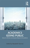 Academics Going Public (eBook, ePUB) Academics Going Public (eBook, ePUB)