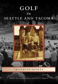 Golf in Seattle and Tacoma (eBook, ePUB)