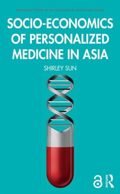 Socio-economics of Personalized Medicine in Asia (eBook, PDF) - Sun, Shirley