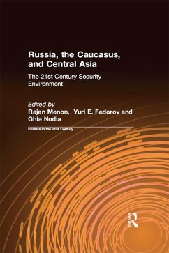Russia, the Caucasus, and Central Asia (eBook, PDF) - Menon, Rajan; Fedorov, Yuri E.; Nodia, Ghia; East West Insitute