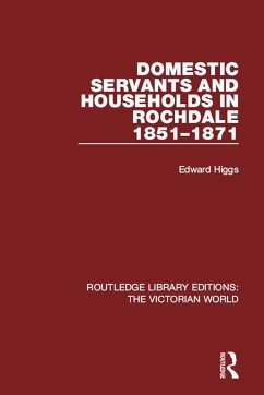 Domestic Servants and Households in Rochdale (eBook, ePUB) - Higgs, Edward