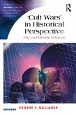 Cult Wars' in Historical Perspective (eBook, ePUB)
