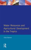 Water Resources and Agricultural Development in the Tropics (eBook, PDF)