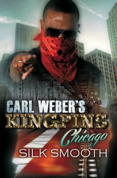 Carl Weber's Kingpins: Chicago (eBook, ePUB) - Smooth, Silk