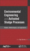 Environmental Engineering and Activated Sludge Processes (eBook, PDF) Environmental Engineering and Activated Sludge Processes (eBook, PDF)