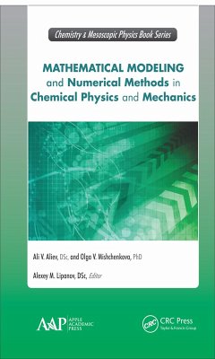 Mathematical Modeling and Numerical Methods in Chemical Physics and Mechanics (eBook, PDF) - Aliev, Ali V.; Mishchenkova, Olga V.; Lipanov, Alexey M.
