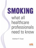 Smoking - what all healthcare professionals need to know (eBook, ePUB)