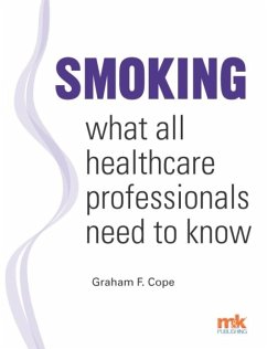 Smoking - what all healthcare professionals need to know (eBook, ePUB) - Cope, Graham F