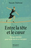 Entre la tete et le coeur (eBook, ePUB) Entre la tete et le coeur (eBook, ePUB)