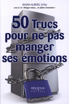 50 trucs pour ne pas manger ses emotions (eBook, ePUB) - Susan Albers, Susan Albers